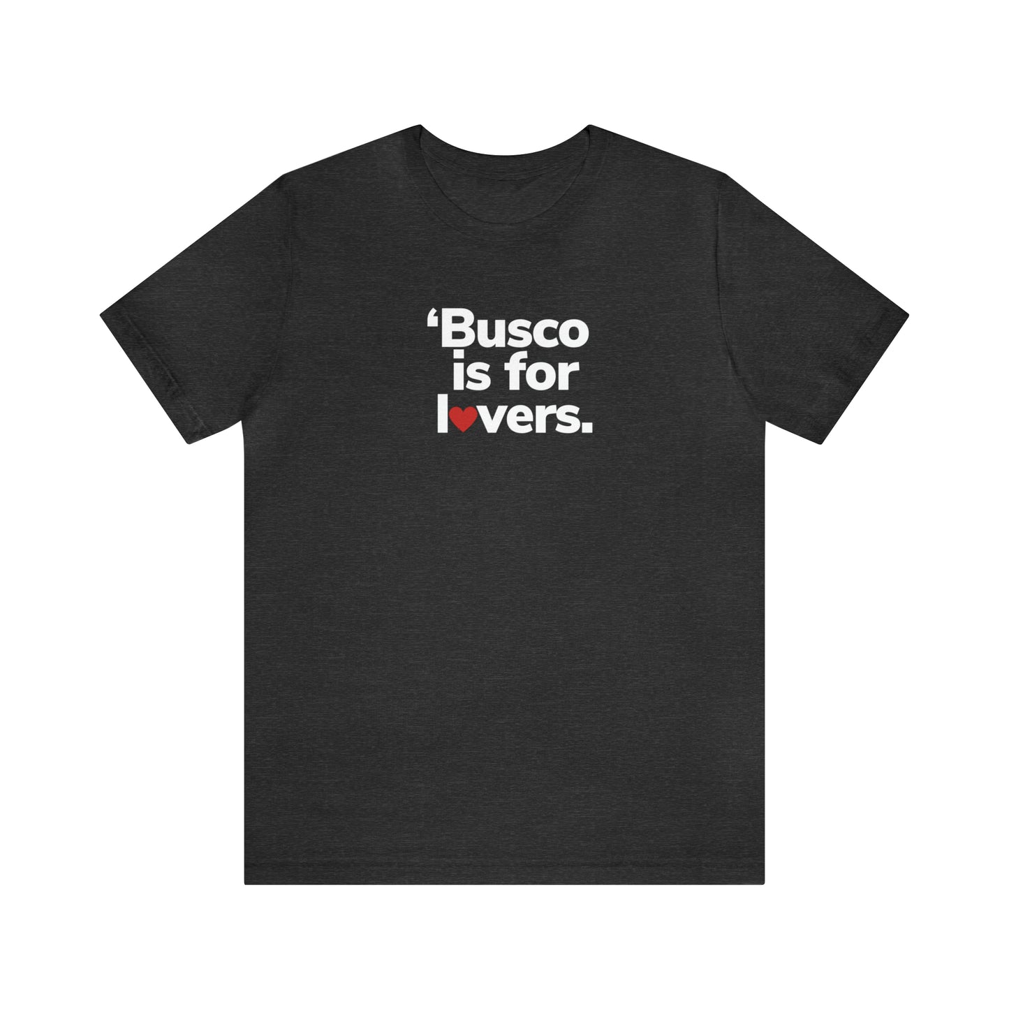 'Busco is for Lovers