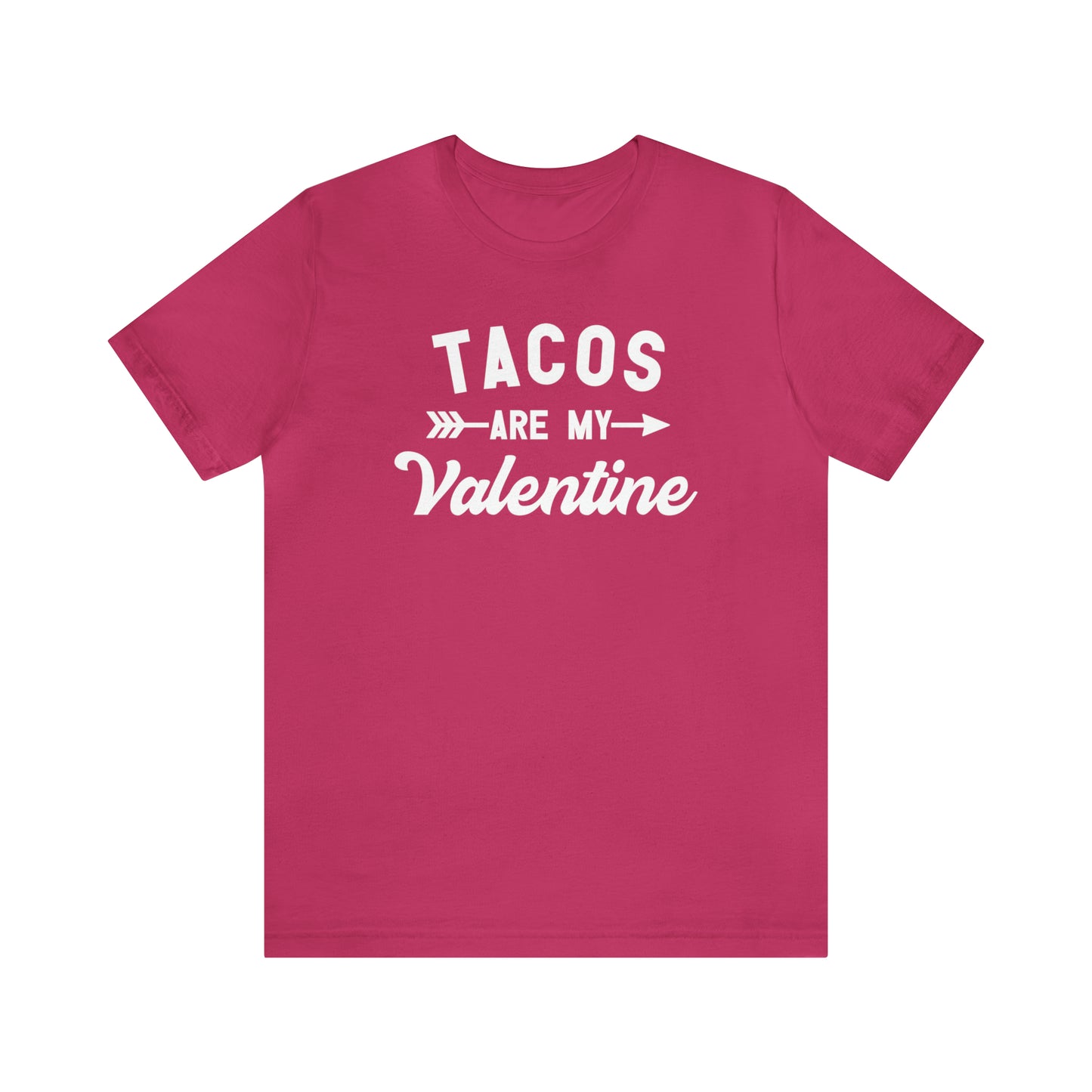 Tacos are my Valentine