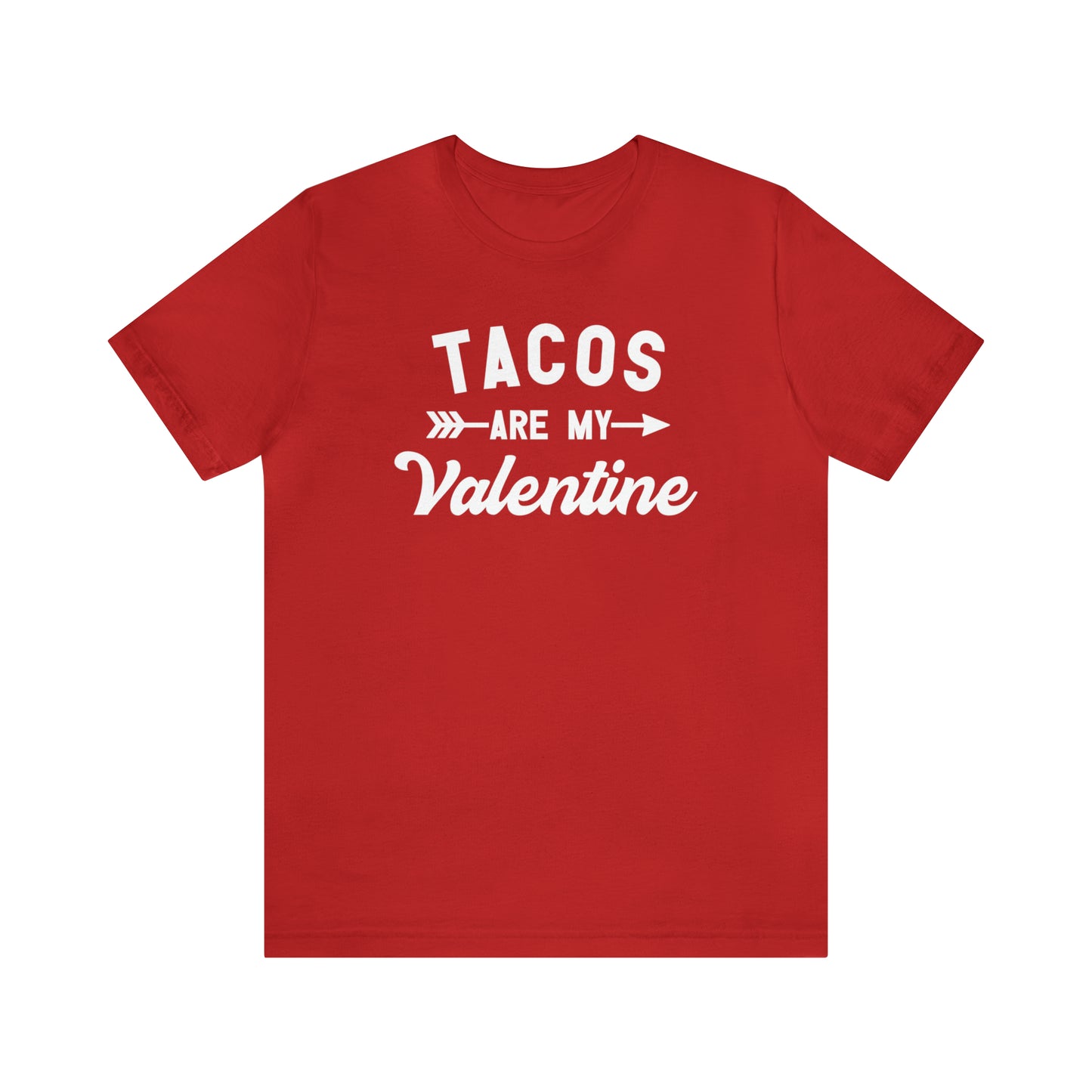 Tacos are my Valentine